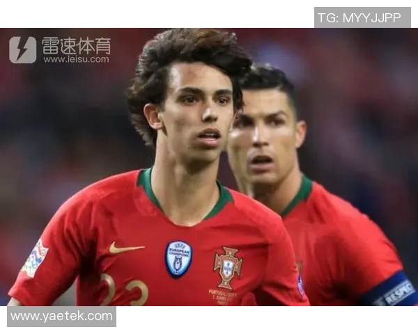 菲利克斯：从葡萄牙天才到国际足坛新星的崛起之路
